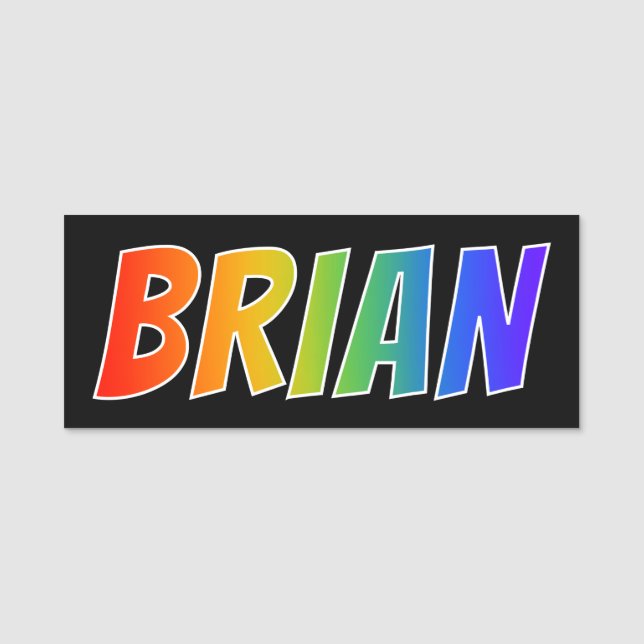 Vorname "BRIAN": Spaß-Regenbogen-Farbton Namensschild (Vorderseite)