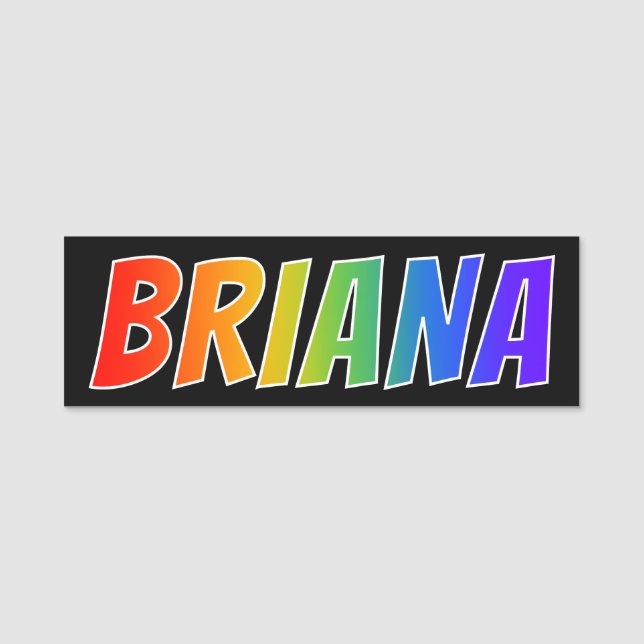 Vorname "BRIANA": Spaß-Regenbogen-Farbton Namensschild (Vorderseite)