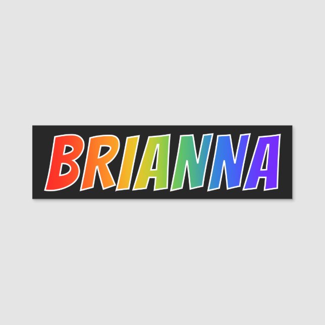 Vorname "BRIANNA": Spaß-Regenbogen-Farbton Namensschild (Vorderseite)