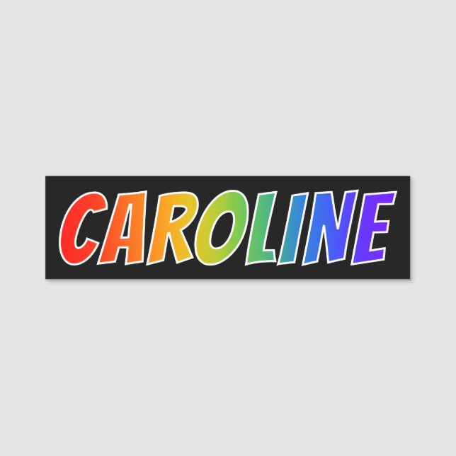 Vorname "CAROLINE": Spaß-Regenbogen-Farbton Namensschild (Vorderseite)