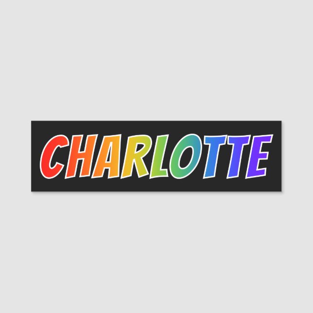 Vorname "CHARLOTTE": Spaß-Regenbogen-Farbton Namensschild (Vorderseite)