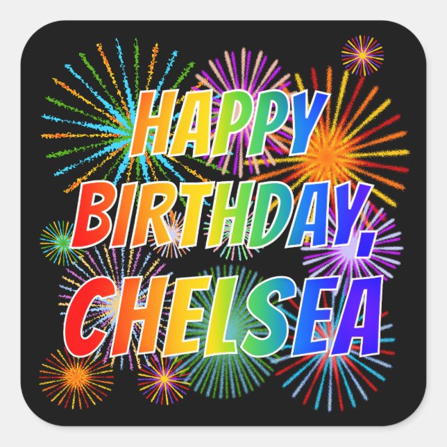 Vorname "CHELSEA", Fun "HAPPY BIRTHDAY" Quadratischer Aufkleber (Vorderseite)