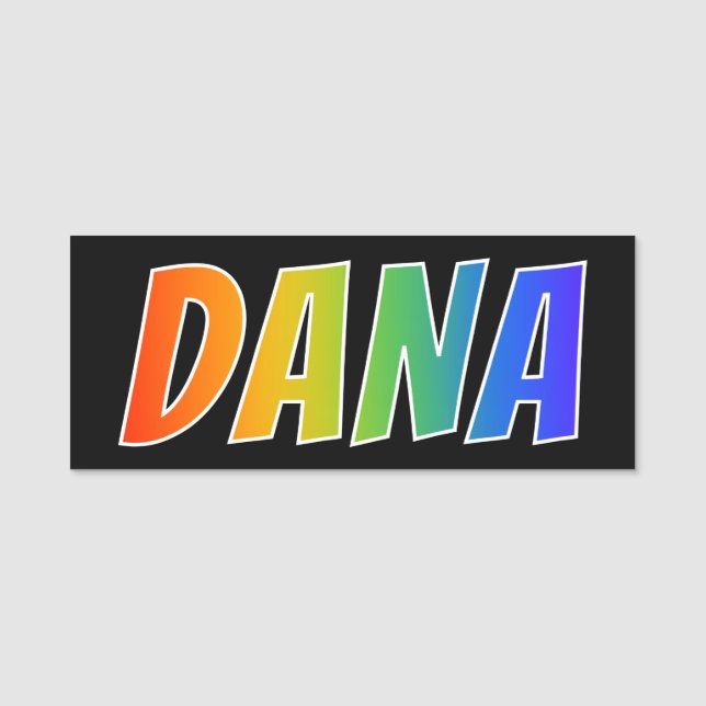 Vorname "DANA": Spaß-Regenbogen-Farbton Namensschild (Vorderseite)
