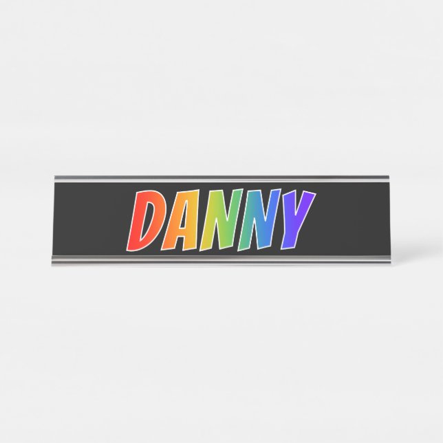 Vorname "DANNY": Spaß-Regenbogen-Farbton Schreibtischnamensplakette (Vorderseite )