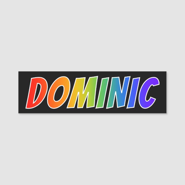 Vorname "DOMINIC": Spaß-Regenbogen-Farbton Namensschild (Vorderseite)