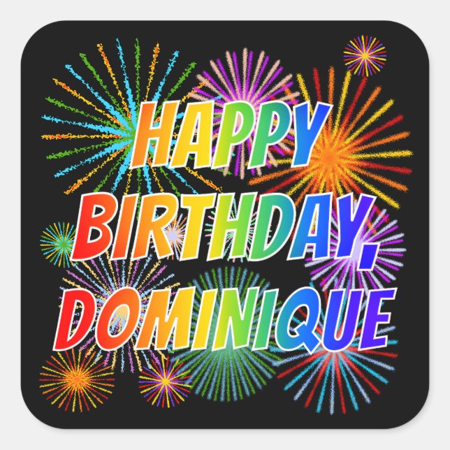 Vorname "DOMINIQUE", Fun "HAPPY BIRTHDAY" Quadratischer Aufkleber (Vorderseite)