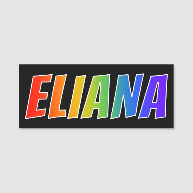 Vorname "ELIANA": Spaß-Regenbogen-Farbton Namensschild (Vorderseite)