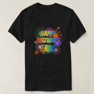 Vorname "ERIC", Fun "HAPPY BIRTHDAY" T-Shirt