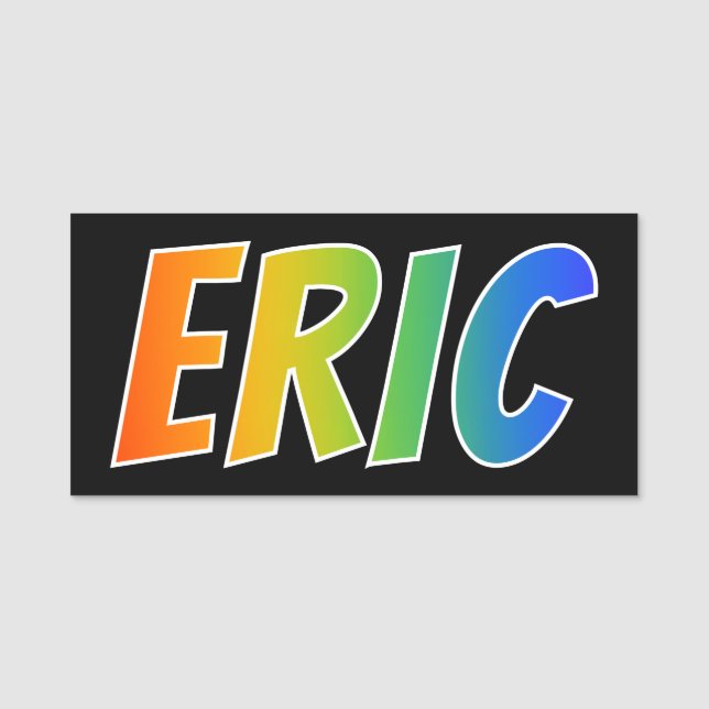 Vorname "ERIC": Spaß-Regenbogen-Farbton Namensschild (Vorderseite)