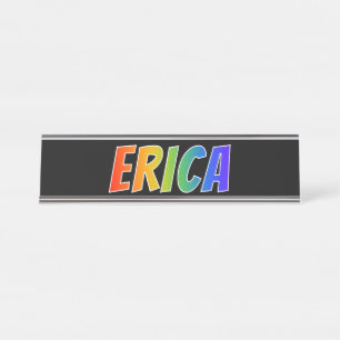 Vorname "ERICA": Fun-Regenbogenfarben Schreibtischnamensplakette