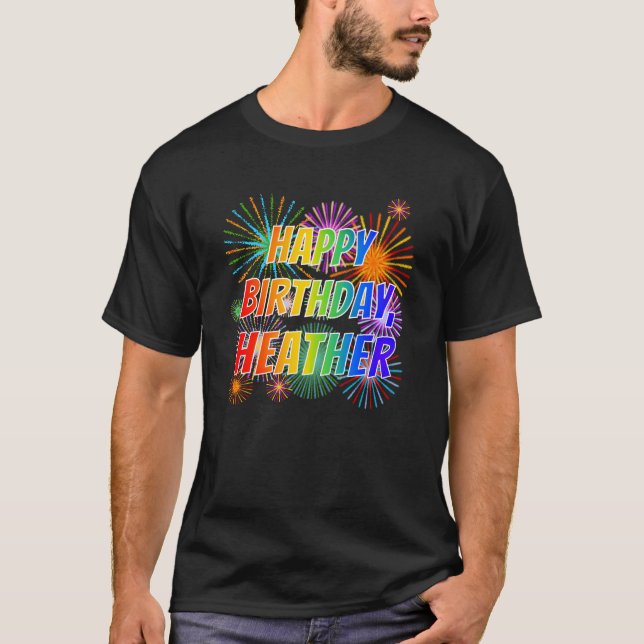 Vorname "HEATHER", Fun "HAPPY BIRTHDAY" T-Shirt (Vorderseite)