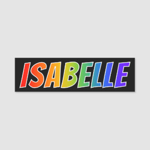 Vorname "ISABELLE": Spaß-Regenbogen-Farbton Namensschild