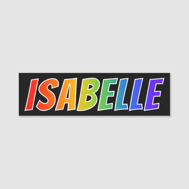 Vorname "ISABELLE": Spaß-Regenbogen-Farbton Namensschild (Vorderseite)