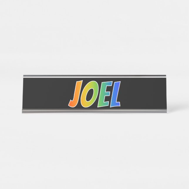 Vorname "JOEL": Spaß-Regenbogen-Farbton Schreibtischnamensplakette (Vorderseite )