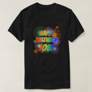 Vorname "JOSE", Fun "HAPPY BIRTHDAY" T-Shirt