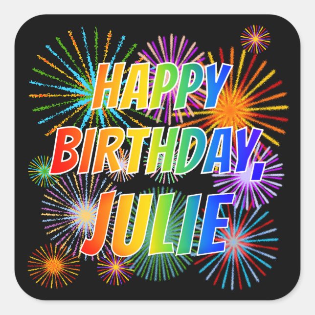 Vorname "JULIE", Fun "HAPPY BIRTHDAY" Quadratischer Aufkleber (Vorderseite)