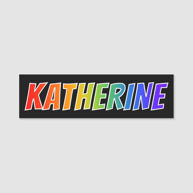 Vorname "KATHERINE": Spaß-Regenbogen-Farbton Namensschild (Vorderseite)