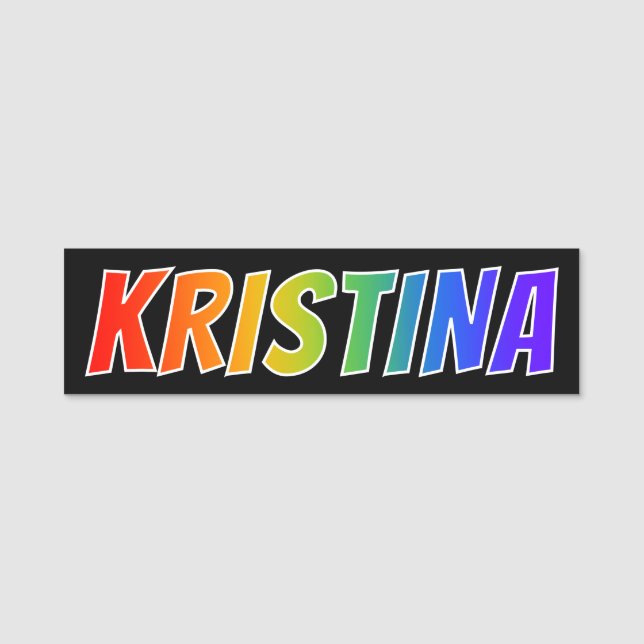 Vorname "KRISTINA": Spaß-Regenbogen-Farbton Namensschild (Vorderseite)