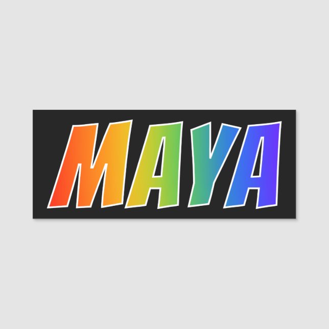 Vorname "MAYA": Spaß-Regenbogen-Farbton Namensschild (Vorderseite)
