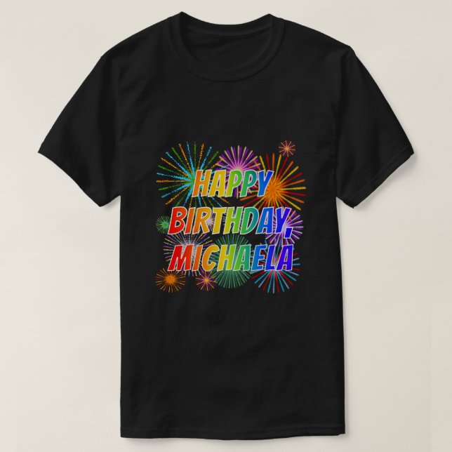 Vorname "MICHAELA", Fun "HAPPY BIRTHDAY" T-Shirt (Design vorne)