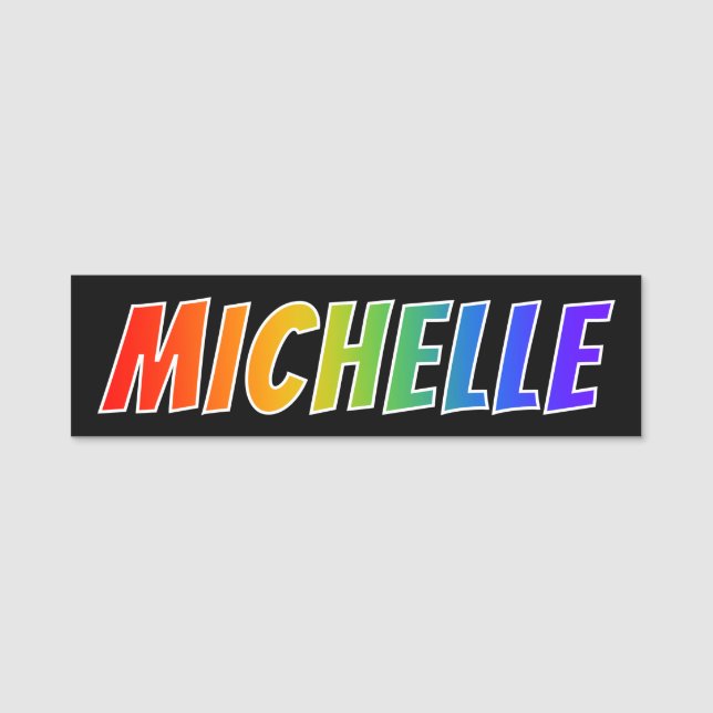 Vorname "MICHELLE": Spaß-Regenbogen-Farbton Namensschild (Vorderseite)
