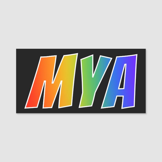 Vorname "MYA": Spaß-Regenbogen-Farbton Namensschild (Vorderseite)