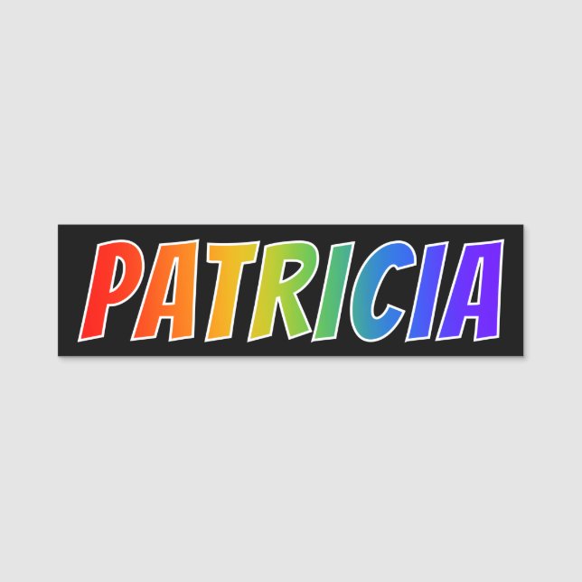 Vorname "PATRICIA": Spaß-Regenbogen-Farbton Namensschild (Vorderseite)