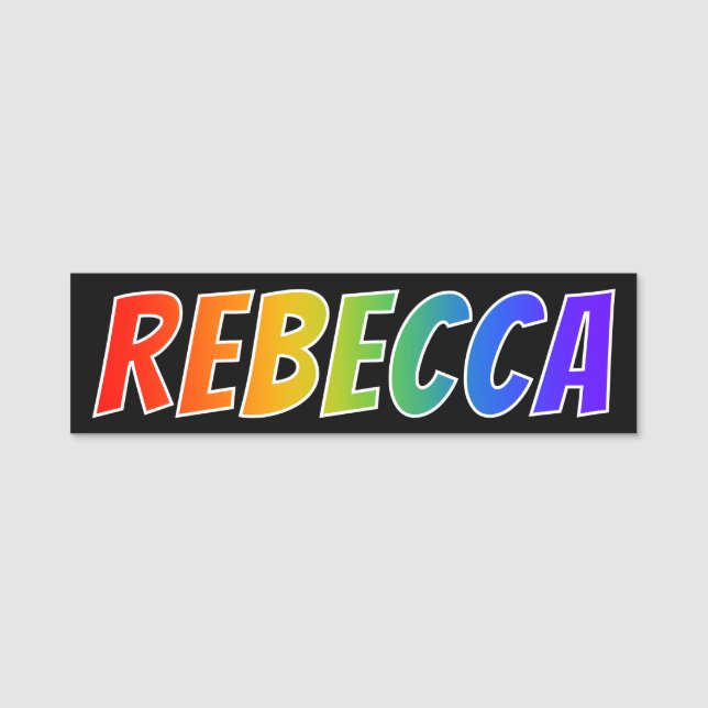 Vorname "REBECCA": Spaß-Regenbogen-Farbton Namensschild (Vorderseite)