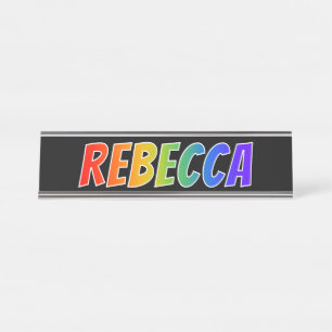Vorname "REBECCA": Spaß-Regenbogen-Farbton Schreibtischnamensplakette
