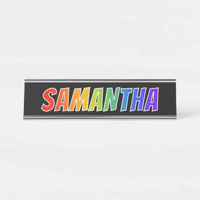 Vorname "SAMANTHA": Fun-Regenbogenfarben Schreibtischnamensplakette (Vorderseite )