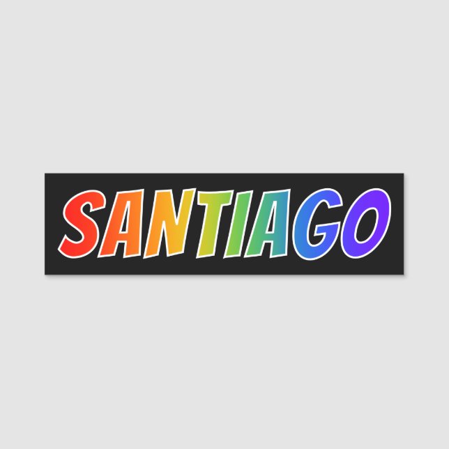 Vorname "SANTIAGO": Spaß-Regenbogen-Farbton Namensschild (Vorderseite)