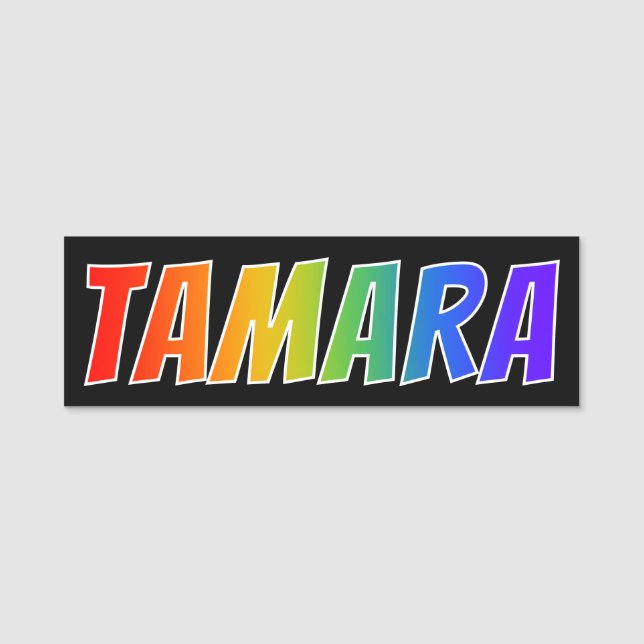 Vorname "TAMARA": Spaß-Regenbogen-Farbton Namensschild (Vorderseite)