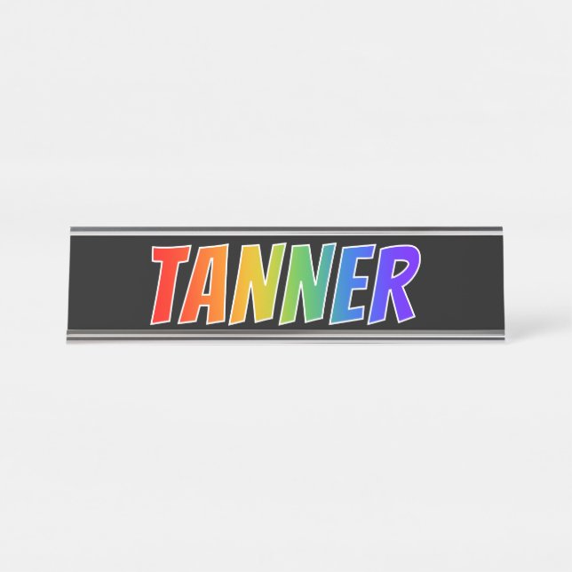 Vorname "TANNER": Fun Rainbow Coloring Schreibtischnamensplakette (Vorderseite )