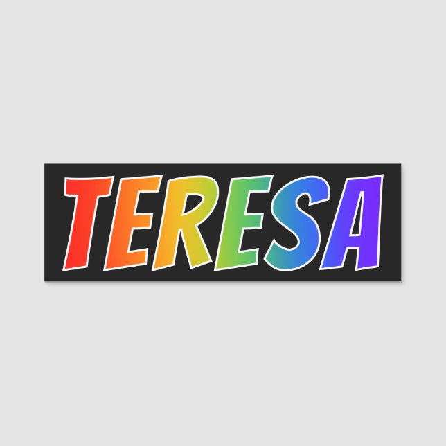 Vorname "TERESA": Spaß-Regenbogen-Farbton Namensschild (Vorderseite)
