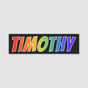 Vorname "TIMOTHY": Spaß-Regenbogen-Farbton Namensschild