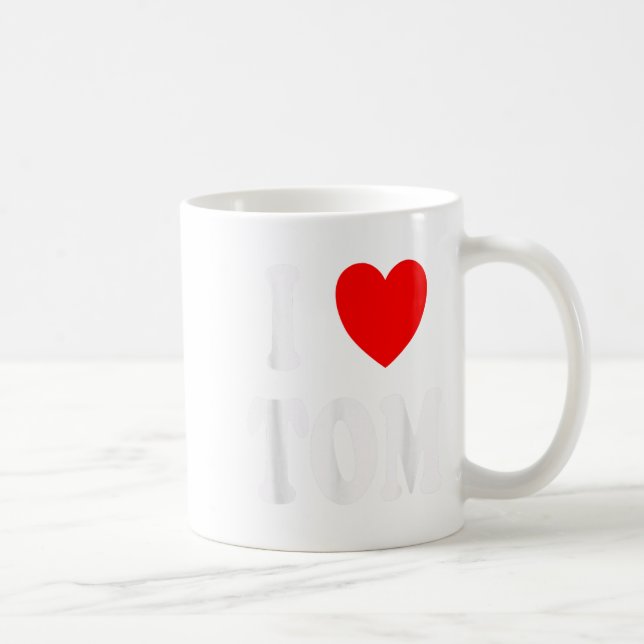 Vorname Tom I Liebe Tom Kaffeetasse (Rechts)