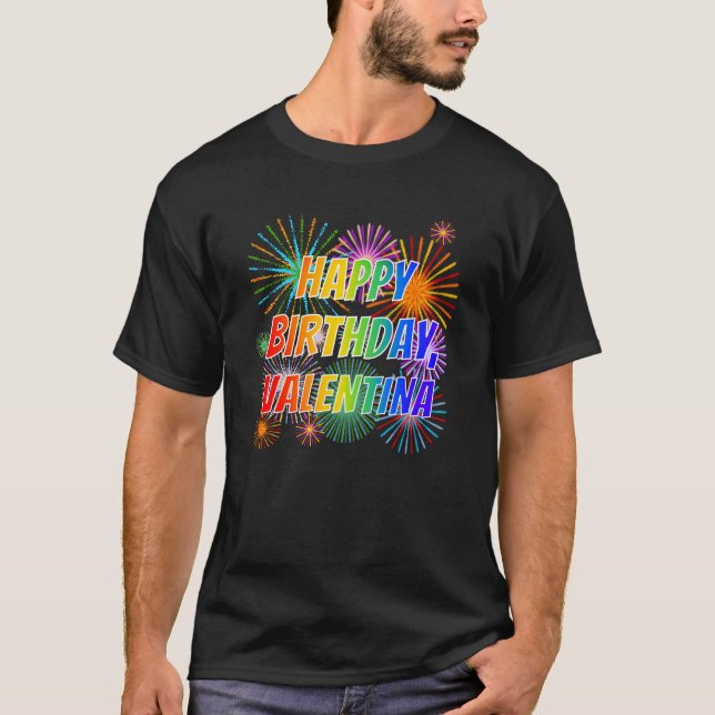 Vorname "VALENTINA", Fun "HAPPY BIRTHDAY" T-Shirt (Vorderseite)