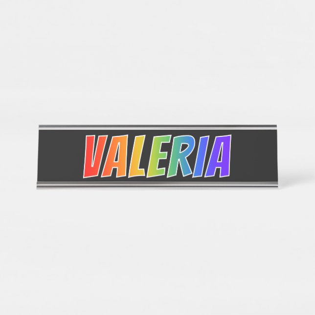 Vorname "VALERIA": Spaß-Regenbogen-Farbton Schreibtischnamensplakette (Vorderseite )