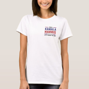 (vorne und hinten) Kamala Harris. Wir müssen den J T-Shirt