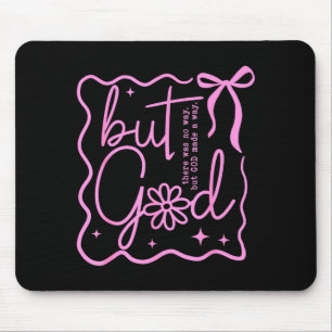 Vornehm, aber Gott Coquette Bogen Christlich Relig Mousepad