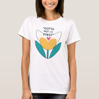Vorrang für mich haben T-Shirt