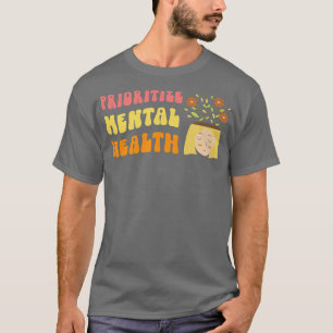 Vorrang für psychische Gesundheit - Bewusstsein -  T-Shirt