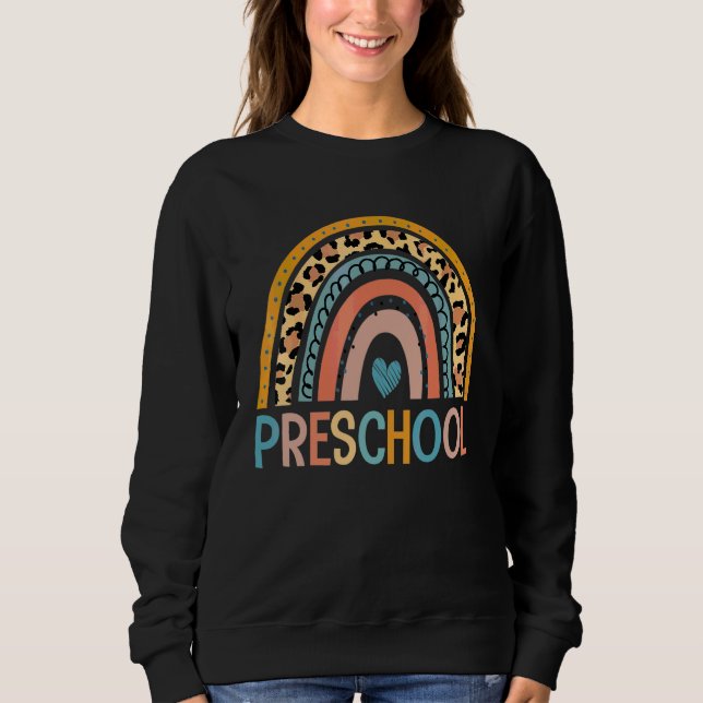 Vorschulkind Leopard Regenbogen Erster Tag Lehrer  Sweatshirt (Vorderseite)