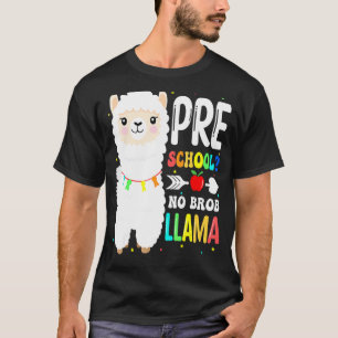 Vorschullehrer Nr. Prob Llama Lehrer erster Tag T-Shirt