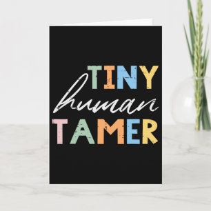 Vorschullehrer Tiny Human Tamer Süße Kindergärten Karte
