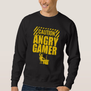 Vorsicht, Angry Gamer Video Game Player PC Console Sweatshirt