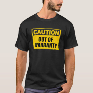 Vorsicht außerhalb Gewährleistungsangebot T-Shirt