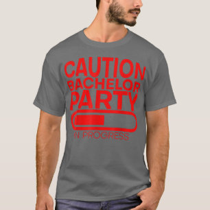 Vorsicht Bachelor-Partei im Gange — T-Shirt