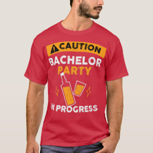 Vorsicht Bachelor Party Funny Bachelor Party Gesch T-Shirt
