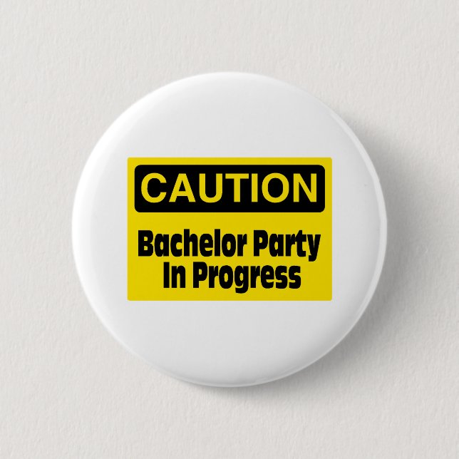 Vorsicht Bachelor Party im Gange Button (Vorderseite)